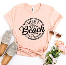 Load image into Gallery viewer, Life’s a Beach Enjoy The Waves T-shirt